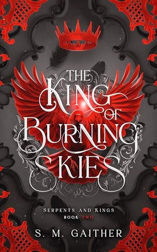 The King of Burning Skies (Serpents and Kings Book 2)