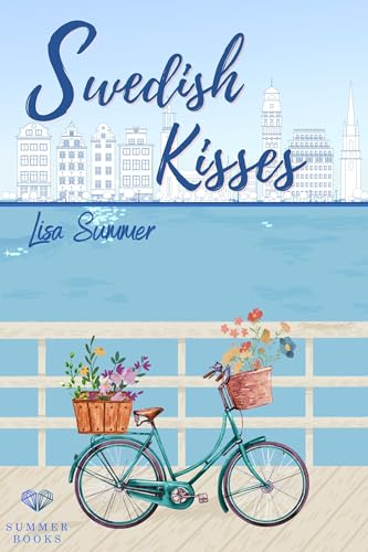 Swedish Kisses (Wo die Liebe hinzieht 2)