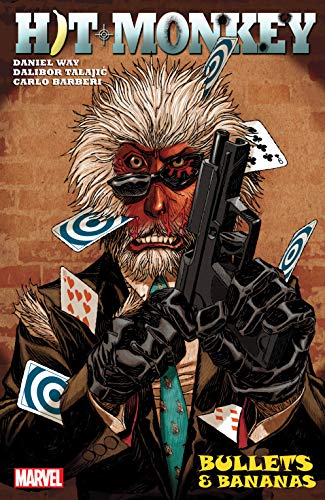 Hit-Monkey by Daniel Way: Bullets & Bananas