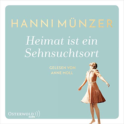 Heimat ist ein Sehnsuchtsort: Heimat-Saga 1
