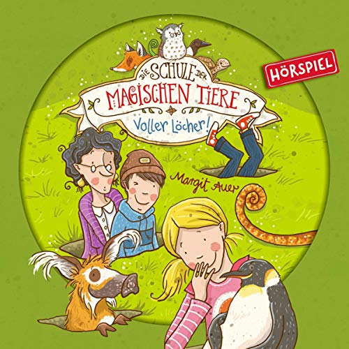 Voller Löcher!: Die Schule der magischen Tiere 2