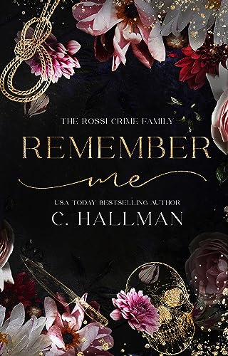 Remember Me: A Dark Mafia Romance (The Rossi Crime Family Book 5)