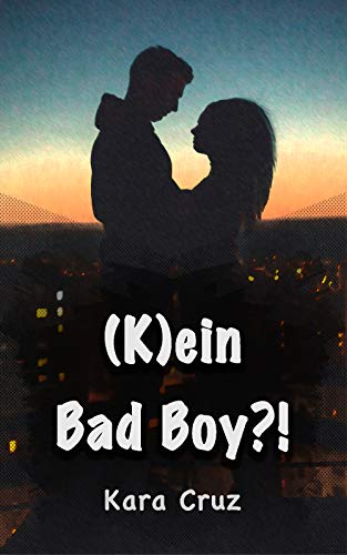 (K)ein Bad Boy?!