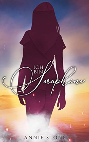 Ich bin Seraphine (Seraphine und Dylan 1)