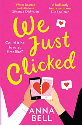 We Just Clicked: the most laugh out loud, hilarious and feel good romantic comedy of 2020! (English Edition)