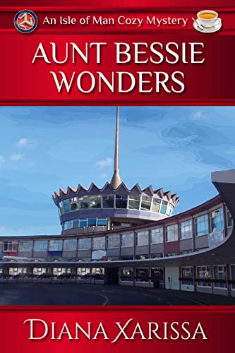 Aunt Bessie Wonders (Isle of Man Cozy Mysteries Book 23)