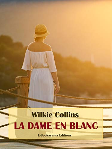 La Dame en blanc (French Edition)