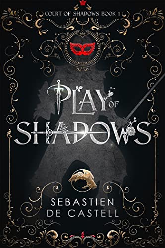 Play of Shadows: Thrills, Wit And Swordplay with a new generation of the Greatcoats! (Court of Shadows, 1)