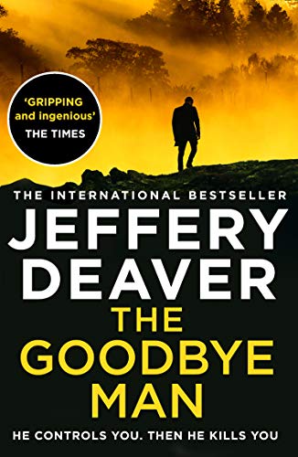 The Goodbye Man: The latest new action crime thriller from the No. 1 Sunday Times bestselling author (Colter Shaw Thriller, Book 2)