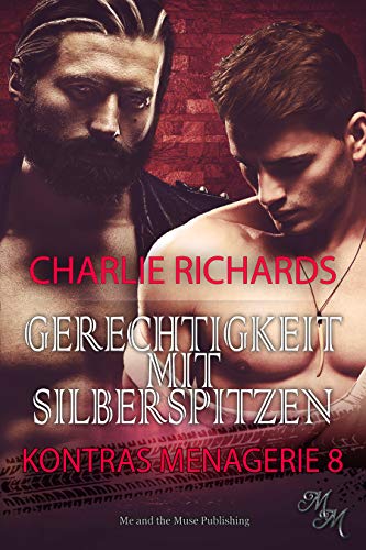 Gerechtigkeit mit Silberspitzen (Kontras Menagerie 8)