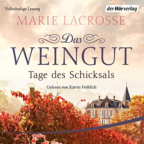 Tage des Schicksals - Roman: Das Weingut 3