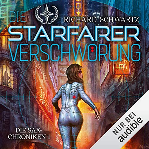 Die Starfarer-Verschwörung: Die Sax-Chroniken 1