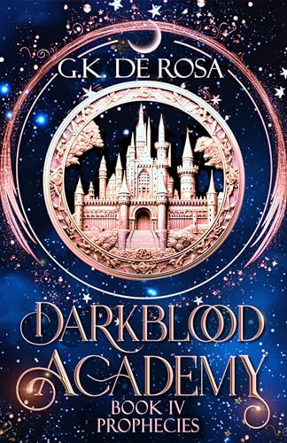 Darkblood Academy: Book Four: Prophecies (A Supernatural Academy Series 4)