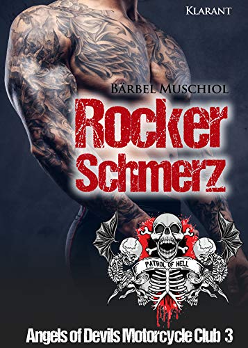 Rockerschmerz. Angels of Devils Motorcycle Club 3 (Patrol of Hell)