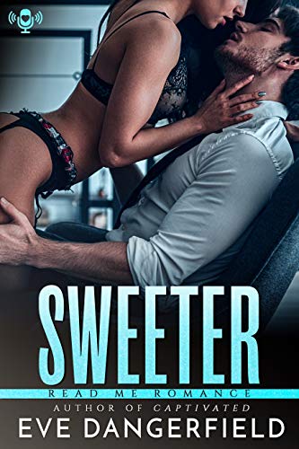 Sweeter: A Sinful Sugar Daddy romance