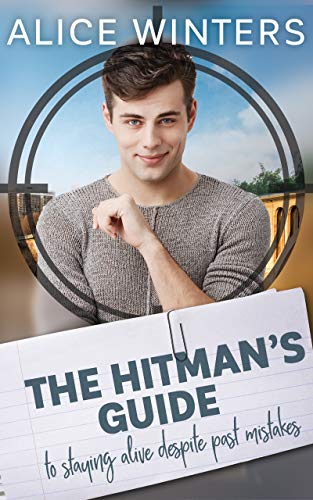 The Hitman's Guide to Staying Alive Despite Past Mistakes