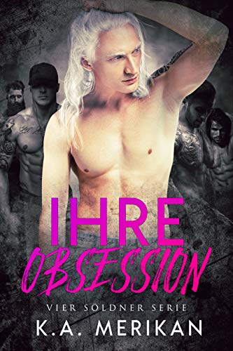 Ihre Obsession (gay harem romance) (Vier Söldner 2)