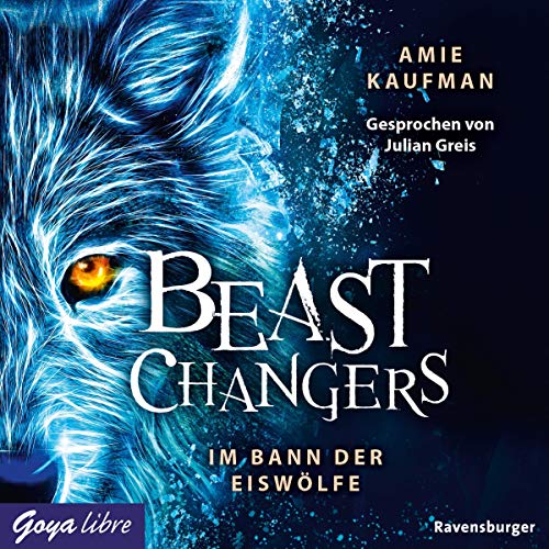 Im Bann der Eiswölfe: Beast Changers 1