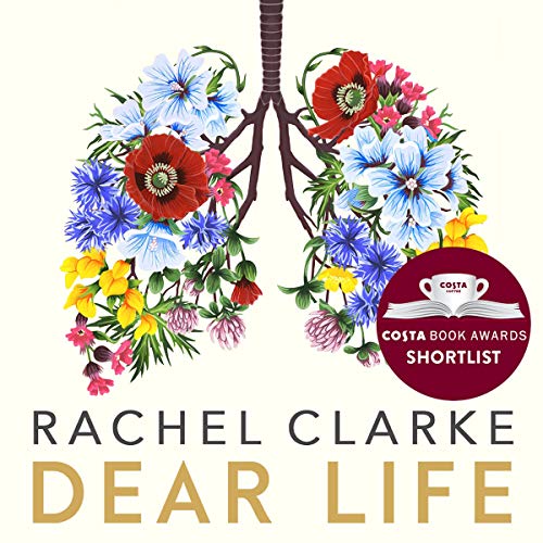 Dear Life: A Doctor’s Story of Love and Loss
