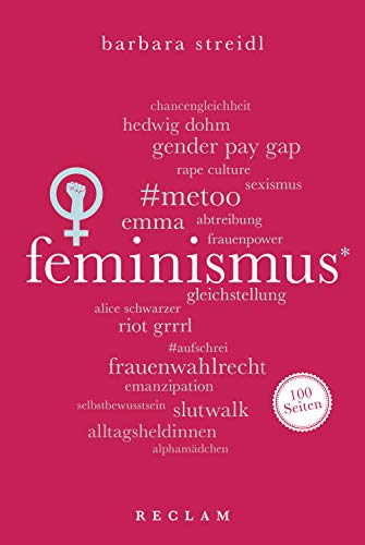 Feminismus. 100 Seiten: Reclam 100 Seiten