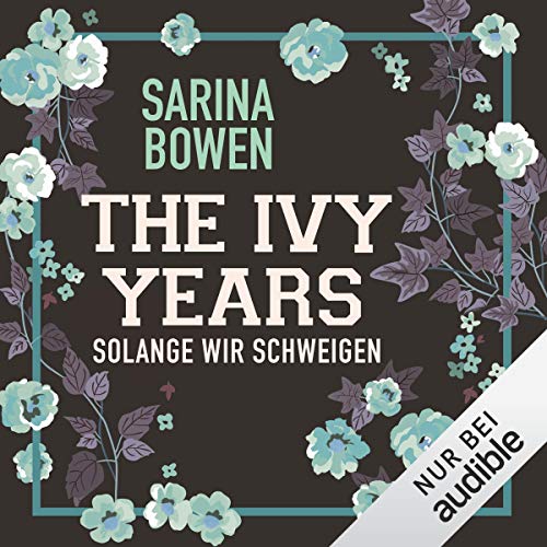 Solange wir schweigen: The Ivy Years 3