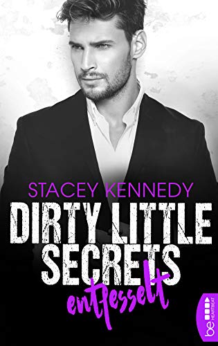 Dirty Little Secrets – Entfesselt (CEO-Romance 3)