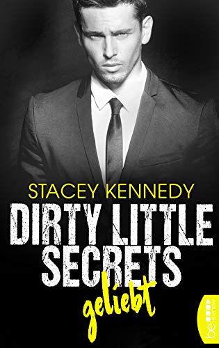 Dirty Little Secrets – Geliebt (CEO-Romance 4)