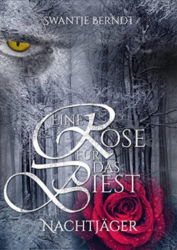 Nachtjäger: Eine Rose für das Biest 1