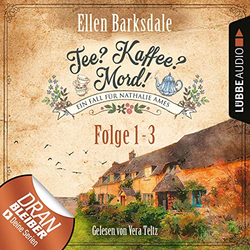 Nathalie Ames ermittelt: Tee? Kaffee? Mord! 1-3
