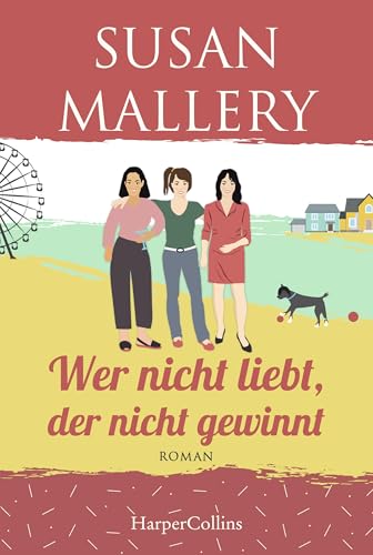 Wer nicht liebt, der nicht gewinnt (Mischief-Bay-Serie 3)