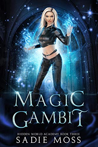 Magic Gambit (Hidden World Academy Book 3)