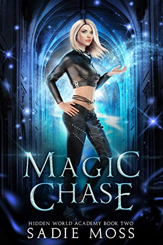 Magic Chase (Hidden World Academy Book 2)