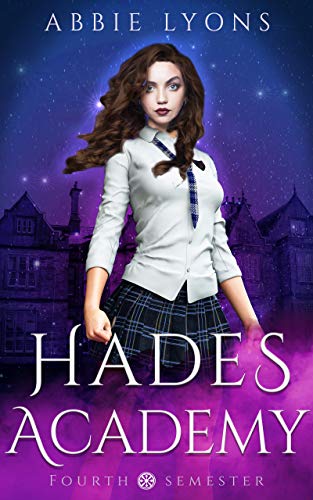 Hades Academy: Fourth Semester: A Paranormal Demon Romance (Book 4)