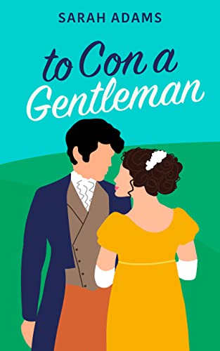 To Con a Gentleman: A Regency Romance (Dalton Family Book 1)