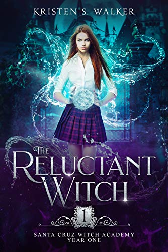 The Reluctant Witch: Year One (Santa Cruz Witch Academy Book 1)