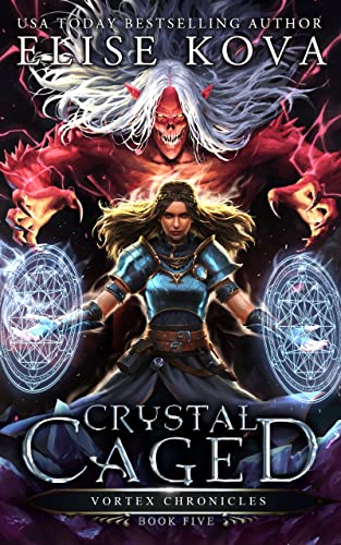 Crystal Caged (Vortex Chronicles Book 5)