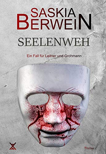 Seelenweh (Ein Fall für Leitner & Grohmann 3)