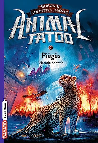 Animal Tatoo saison 2 - Les bêtes suprêmes, Tome 02: Piégés