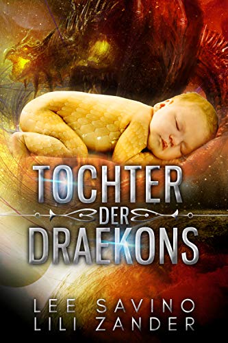 Tochter der Draekons: Ein Auschnitt aus dem Leben auf dem Gefängnisplaneten (Drachen im Exil 6)