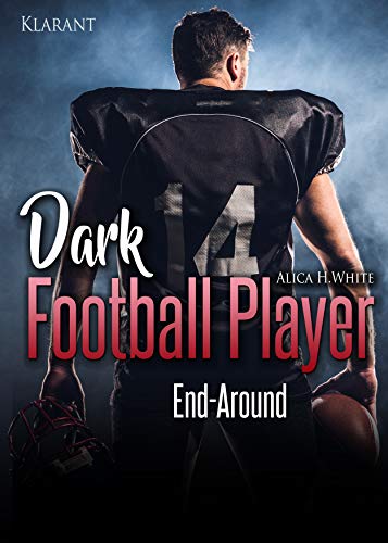 Dark Football Player. End-Around (Football Romance 4)