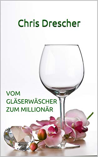 Vom Gläserwäscher zum Millionär