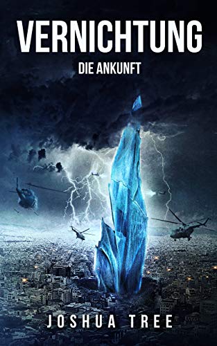 Vernichtung: Die Ankunft: Science Fiction Thriller