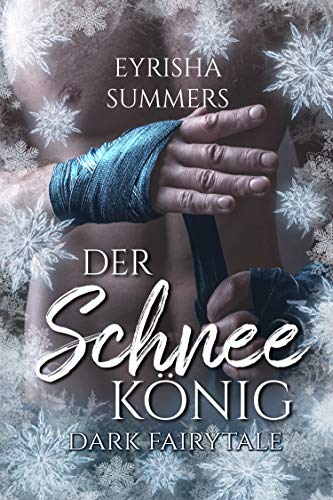 Der Schneekönig: Dark Fairytale