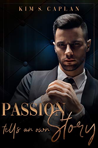 Passion Tells an Own Story