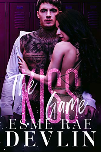 The Kiss Game: A Dark New Adult Romance (Dark Bully Romance Book 1)