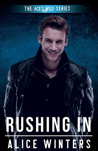 Rushing In (Ace's Wild Book 3)