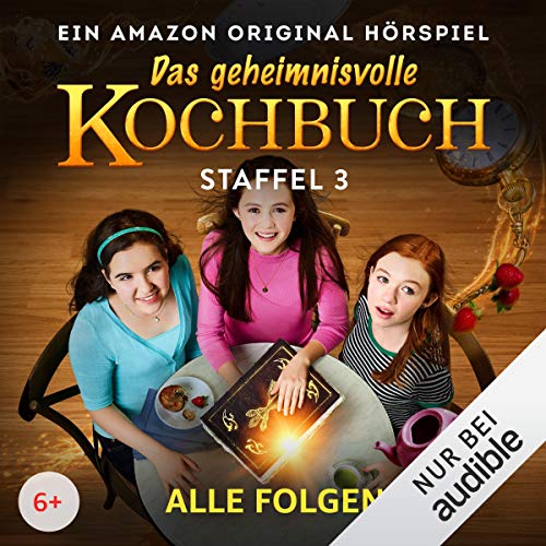 Das geheimnisvolle Kochbuch: Die komplette 3. Staffel