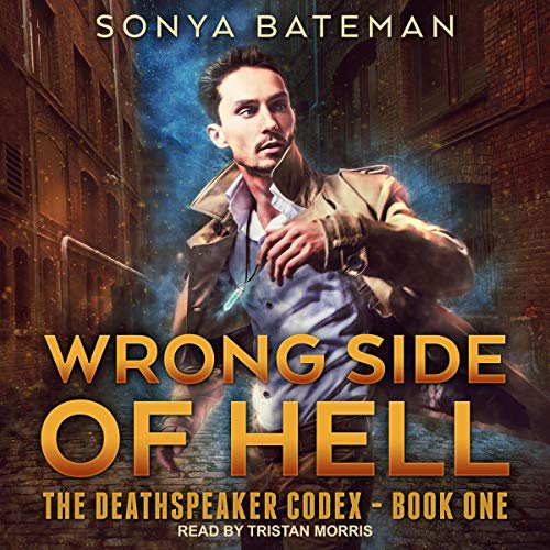 Wrong Side of Hell: DeathSpeaker Codex, Book 1