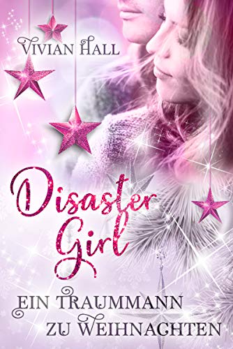 Disaster Girl: Ein Traummann zu Weihnachten