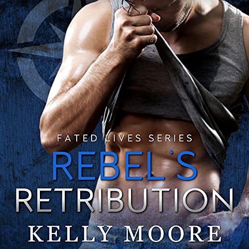 Rebel's Retribution: Fated Lives Series, Book 1